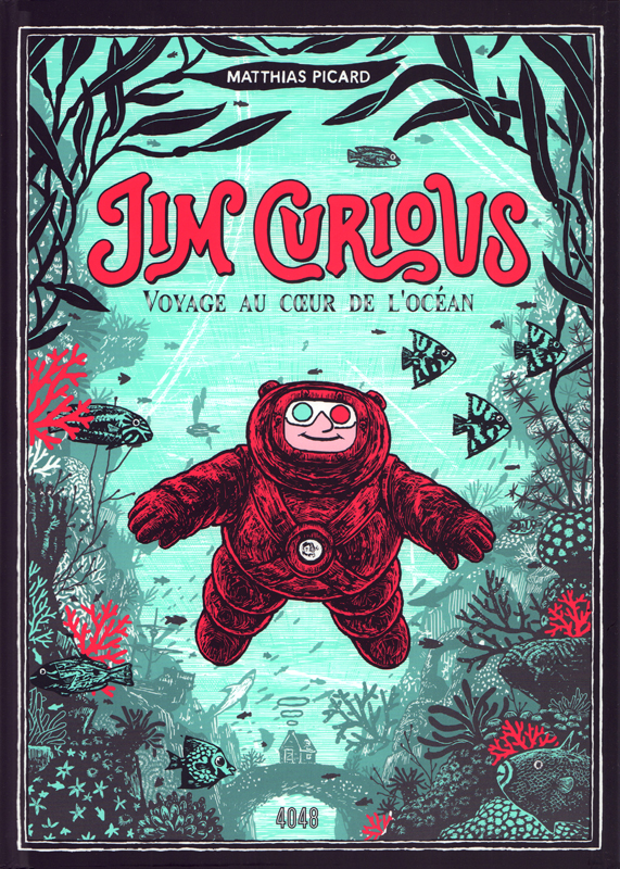 Jim Curious. Voyage au coeur de l'océan