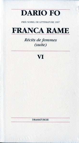 Récits de femmes (suite). Tome 6, Franca rame