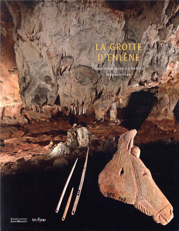 La grotte d'Enlène. Immersion dans un habitat magdalénien