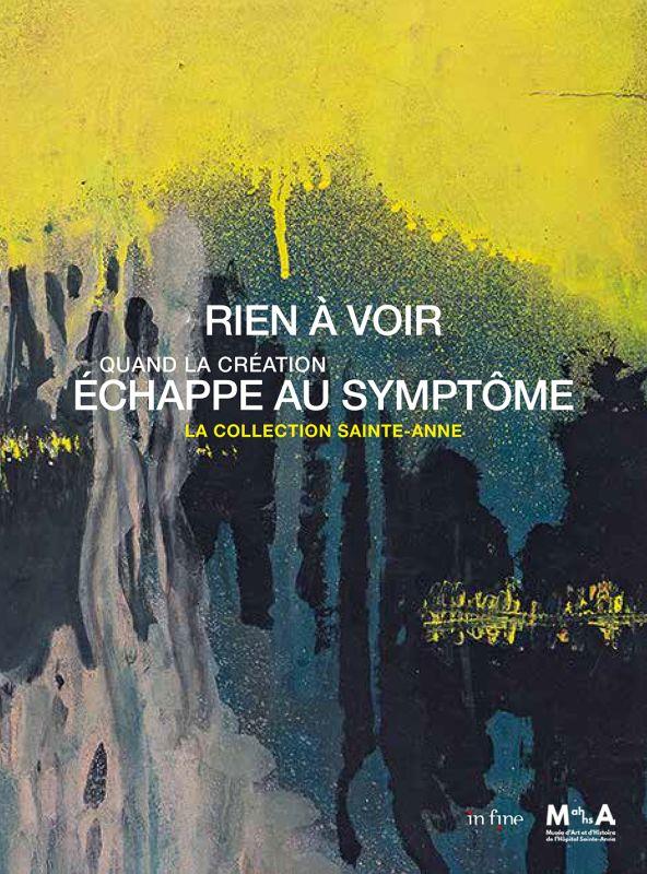 Rien à voir. Quand la création échappe au symptôme. La collection Sainte-Anne