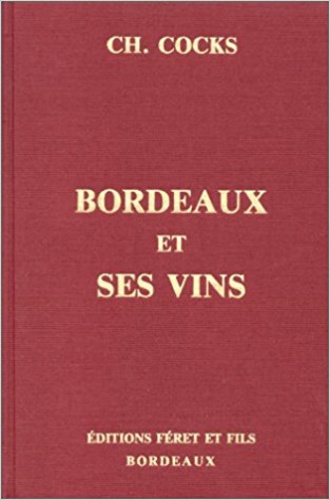 Bordeaux et ses vins classés par ordre de mérite. 2e édition