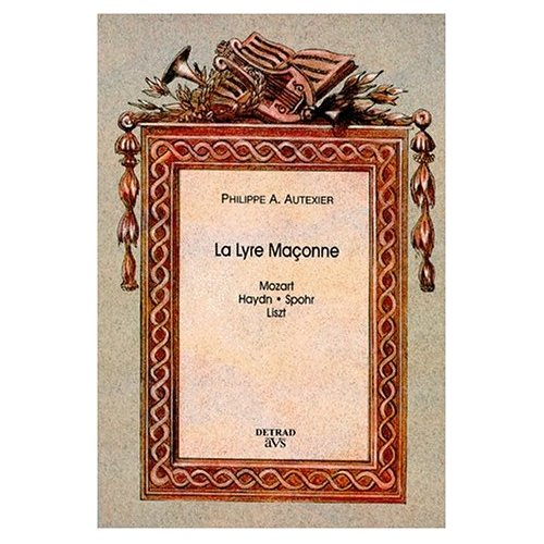 LA LYRE MACONNE. Mozart, Haydn, Spohr, Liszt
