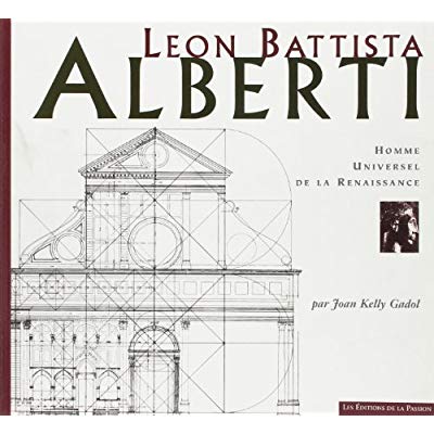 Leon Battista Alberti. Homme universel des débuts de la Renaissance