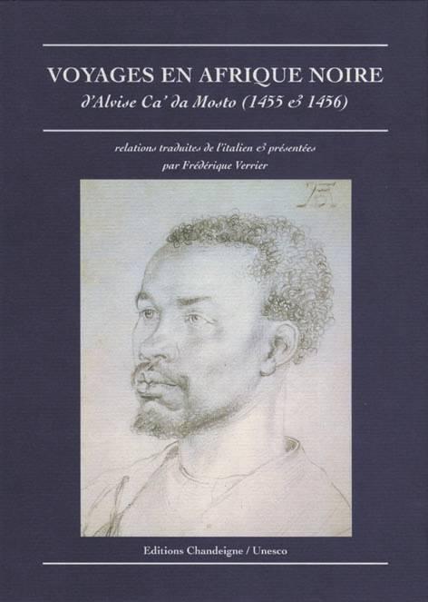 Voyages en Afrique noire, 1455-1456. 2ème édition revue et corrigée