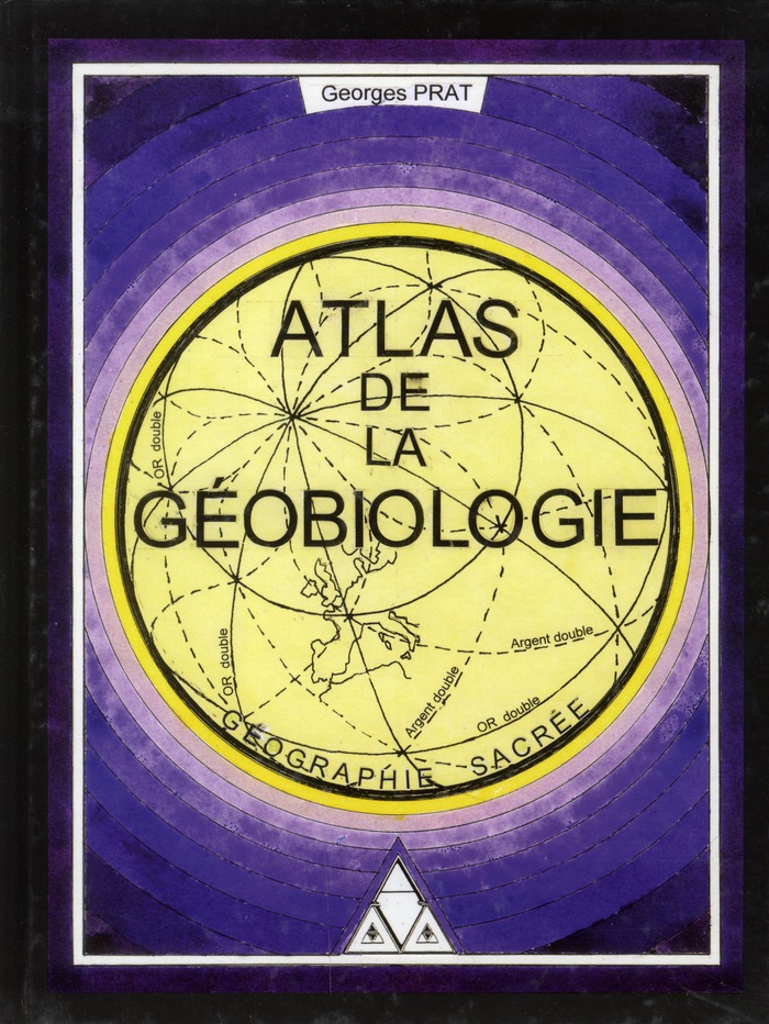 Atlas de la géobiologie. Géographie sacrée