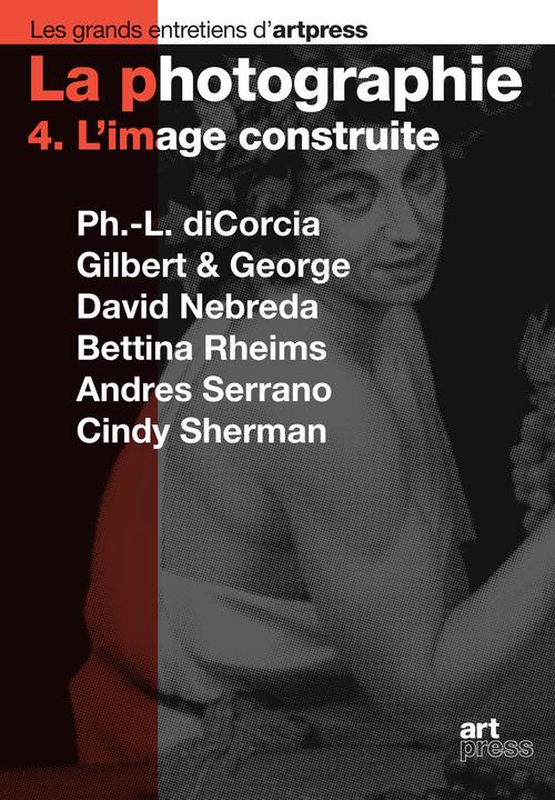 La photographie. Tome 4, L'image construite