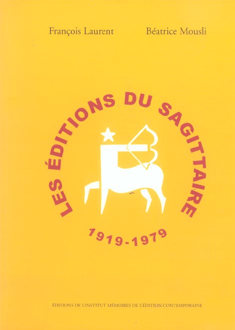 Les Editions du Sagittaire 1919-1979