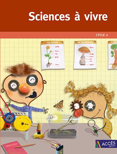 Sciences à vivre Cycle 2. Edition 2015