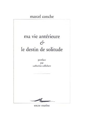 Ma vie antérieure & le destin de solitude