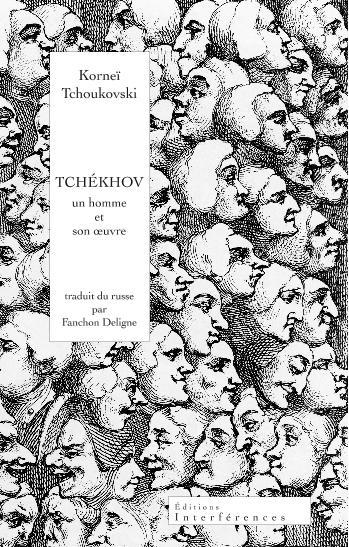 Tchékhov. Un homme et son oeuvre