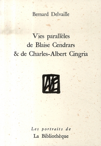 Vies parallèles de Blaise Cendrars et de Charles-Albert Cingria