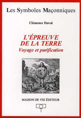 L'épreuve de la terre. Voyage et purification