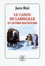 Les racontars arctiques : Le canon de Lasselille et autres racontars