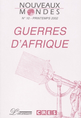 Nouveaux mondes N° 10 Printemps 2002 : Guerres d'Afrique