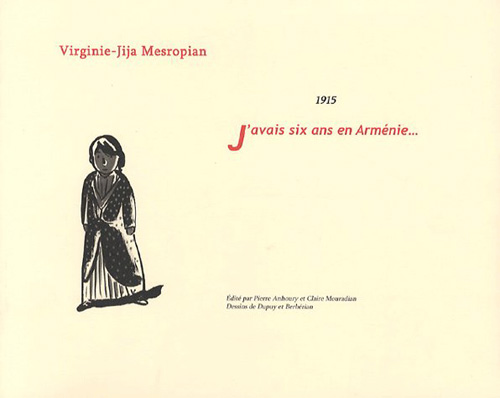 J'avais six ans en Arménie... 1915, avec 1 DVD