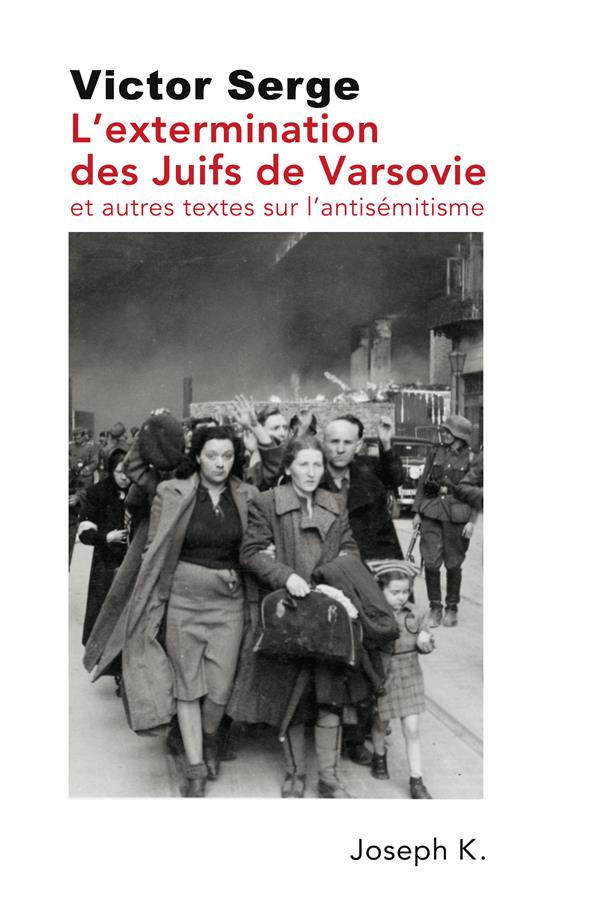 L'extermination des Juifs de Varsovie et autres textes sur l'antisémitisme