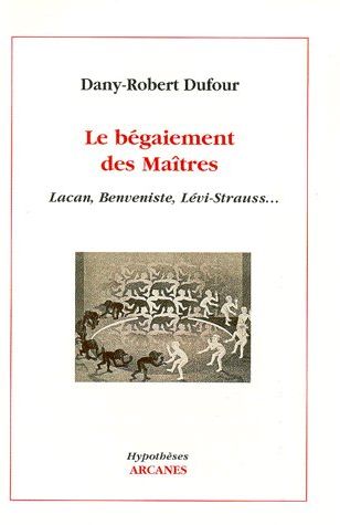 Le begaiement des maîtres. Lacan, Benveniste, Lévi-Strauss...
