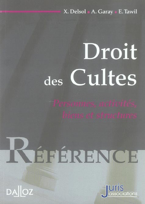 Droit des Cultes. Personnes, activités, biens et structures