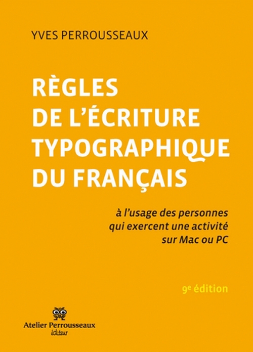 REGLES DE L'ECRITURE TYPOGRAPHIQUE DU FRANCAIS
