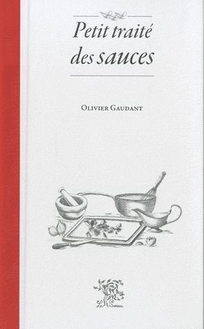 Petit traité des sauces
