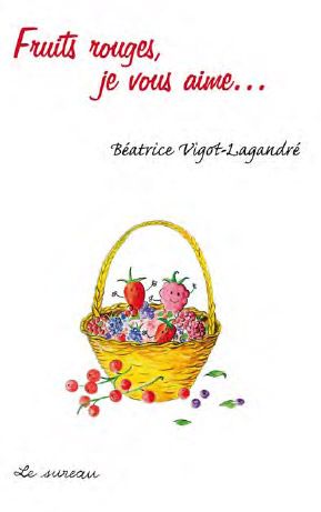 fruits rouge; je vous aime ...