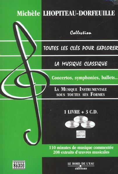 La musique instrumentale sous toutes ses formes. Concertos, symphonies, ballets... avec 3 CD audio