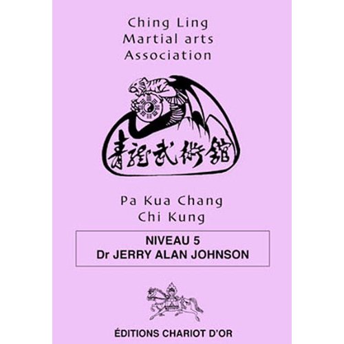 Pa Kua Chang Chi Kung. Niveau 5