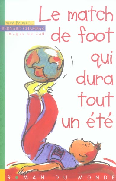 Le match de foot qui dura tout un été