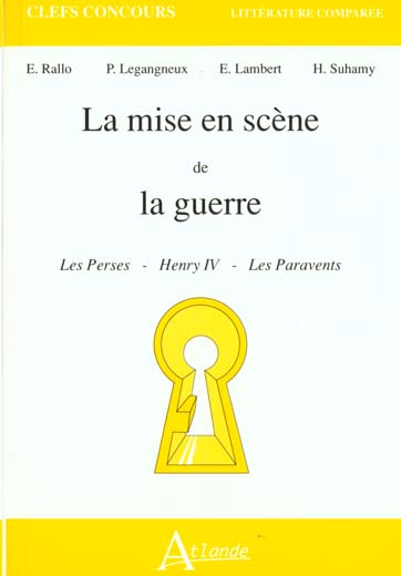 La mise en scène de la guerre. Les Perses, Henry IV, Les Paravents