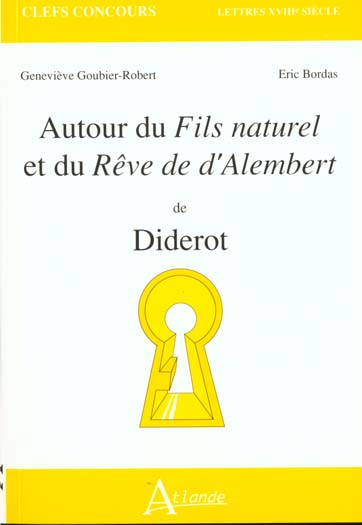 Autour du Fils naturel et du Rêve de d'Alembert de Diderot