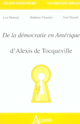 De la démocratie en Amérique. D'Alexis de Tocqueville