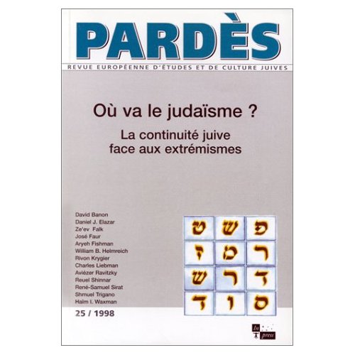 PARDES N° 25 1998 : OU VA LE JUDAISME ? La continuité juive face aux extrémismes