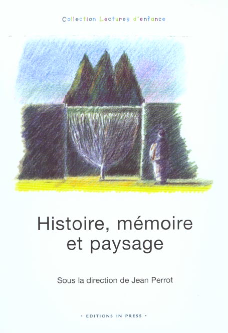 Histoire, mémoire et paysage