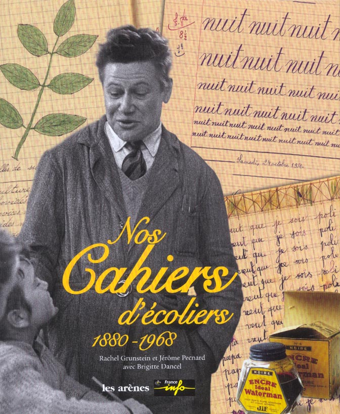 Nos cahiers d'écoliers, 1880-1968