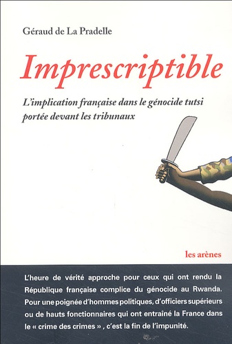 Imprescriptible. L'implication française dans le génocide Tutsi portée devant les tribunaux