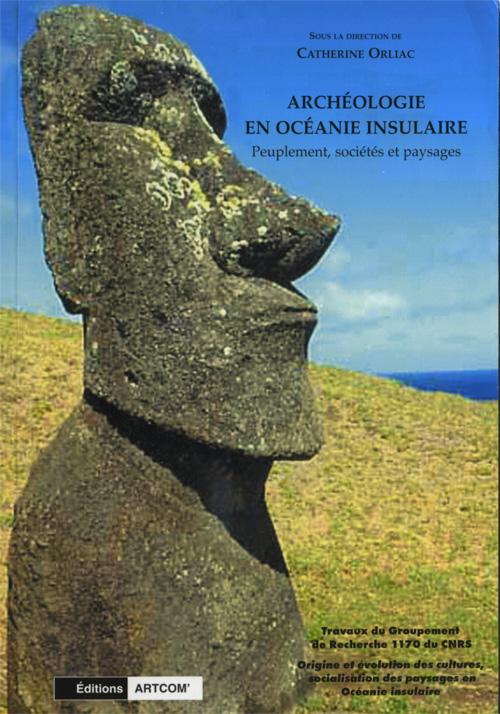 Archéologie en Océanie insulaire. Peuplement, sociétés et paysages