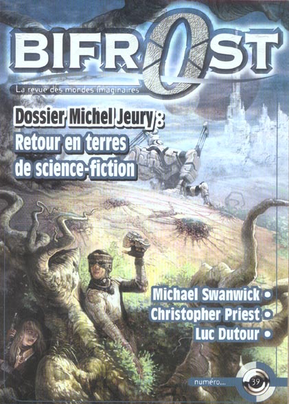 Bifrost N° 39 : Dossier Michel Jeury : Retour en terre de science-fiction