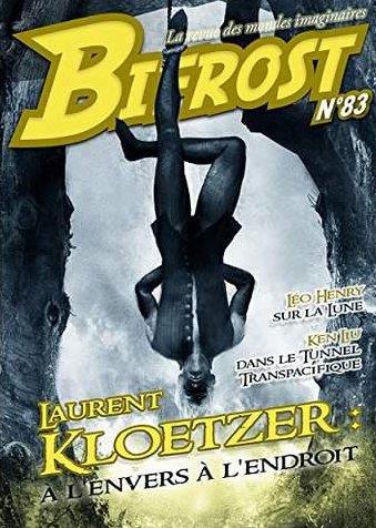 Bifrost N° 83 : Laurent Kloetzer : A l'envers à l'endroit