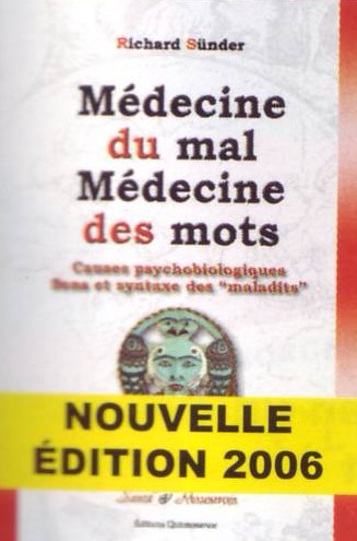 Médecine du mal, médecine des mots.. Causes psychobiologiques, Sens et syntaxe des " maladits "