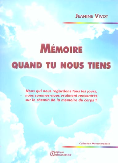 Mémoire quand tu nous tiens