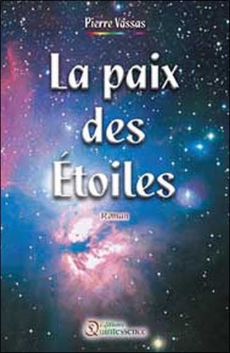 La paix des Etoiles. Roman méta-ordinaire