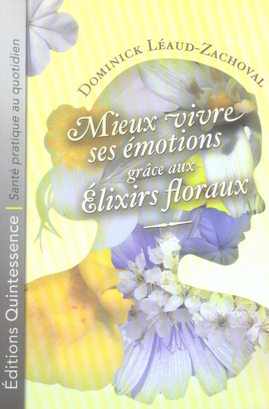 Mieux vivre ses émotions grâce aux élixirs floraux