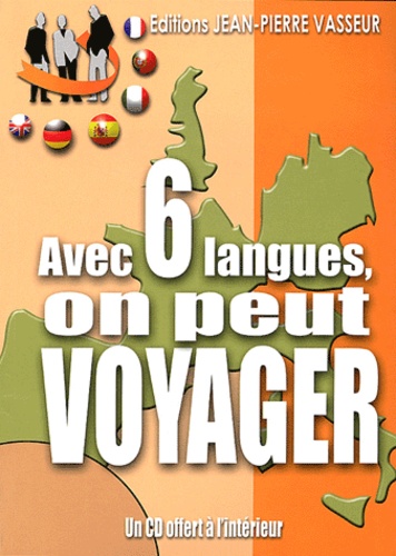 Avec 6 langues, on peut voyager ! / Anglais... Allemand... Espagnol... Italien... Portugais... Franç