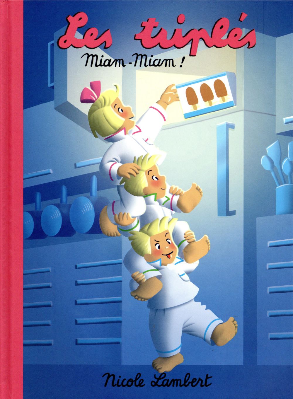 Les triplés : Miam-miam !