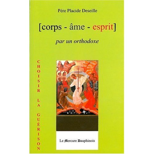 Corps-âme-esprit par un orthodoxe