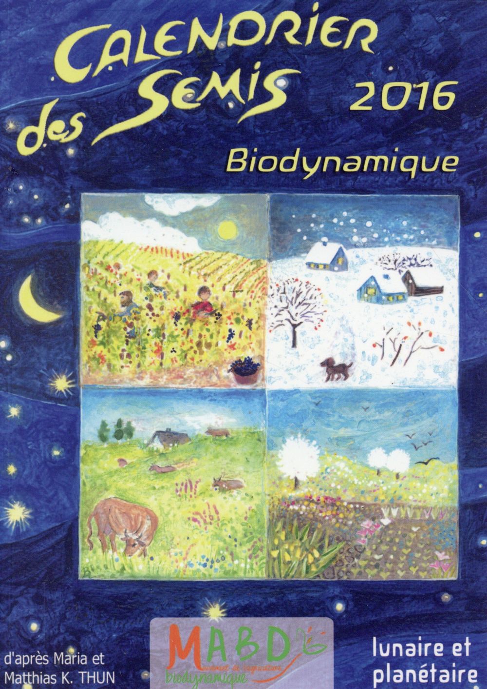 Calendrier des semis 2016. Biodynamique