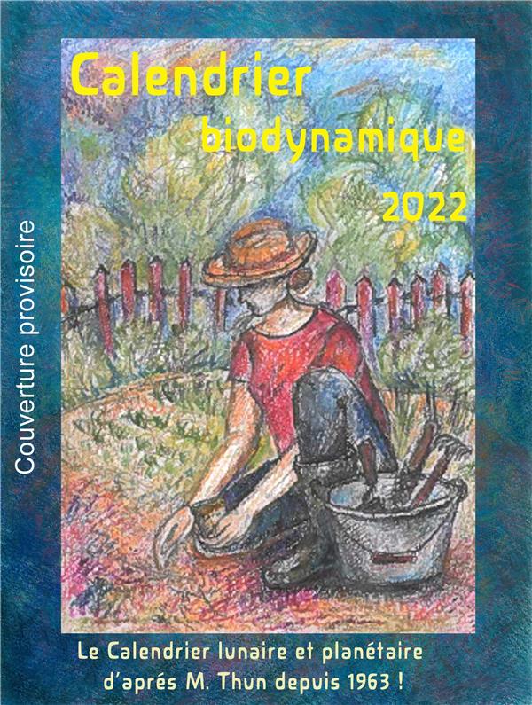 Calendrier biodynamique. Calendrier lunaire et planétaire d'après Maria Thun. Depuis 1963, Edition 2