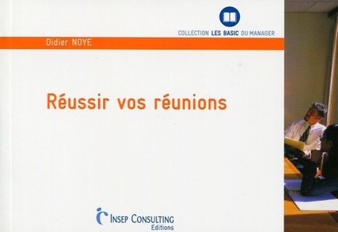 Réussir vos réunions