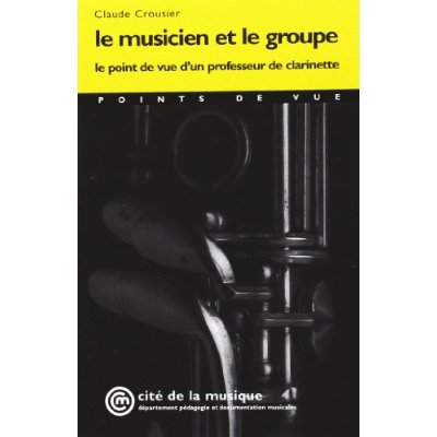 Le musicien et le groupe. Le point de vue d'un professeur de clarinette