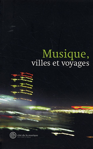 Musique, villes et voyages